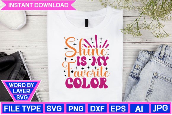 Shine Is My Favorite Color: A Radiant SVG Cut File for Your Projects